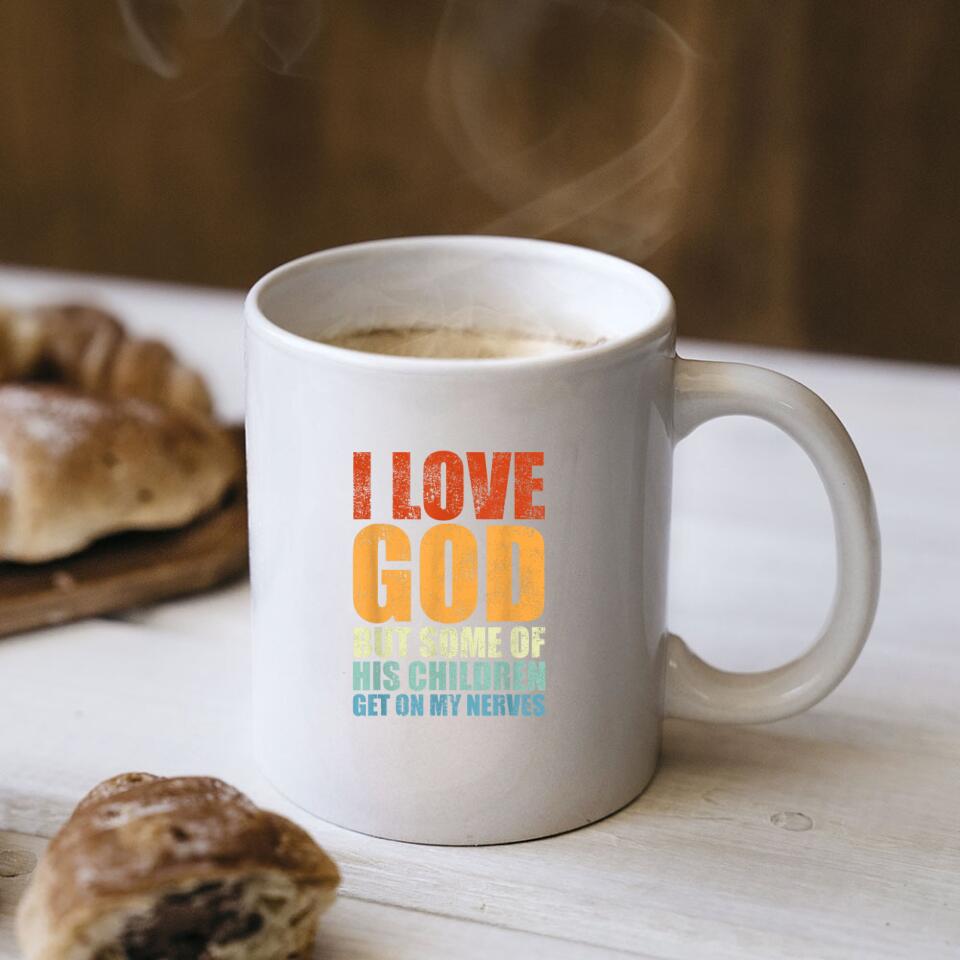 I Love God But Some Of His Children -  Christian Coffee Mugs - Bible Verse Mugs - Religious Faith Gift - Gift For Christian - Ciaocustom