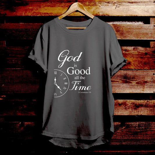 God Is Good All The Time - Bible Verse T Shirts - Christian Tees - Christian Graphic Tees - Religious Shirts - Ciaocustom