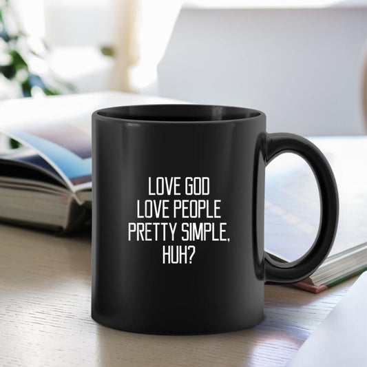 Love God Love People Pretty Smiple Huh - Bible Verse Mugs - Scripture Mugs - Religious Faith Gift - Gift For Christian - Ciaocustom