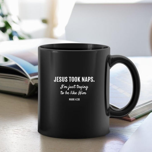 Jesus Took Naps - Bible Verse Mugs - Scripture Mugs - Religious Faith Gift - Gift For Christian - Ciaocustom
