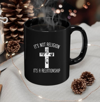 It's Not Religion - Bible Verse Mugs - Scripture Mugs - Religious Faith Gift - Gift For Christian - Ciaocustom