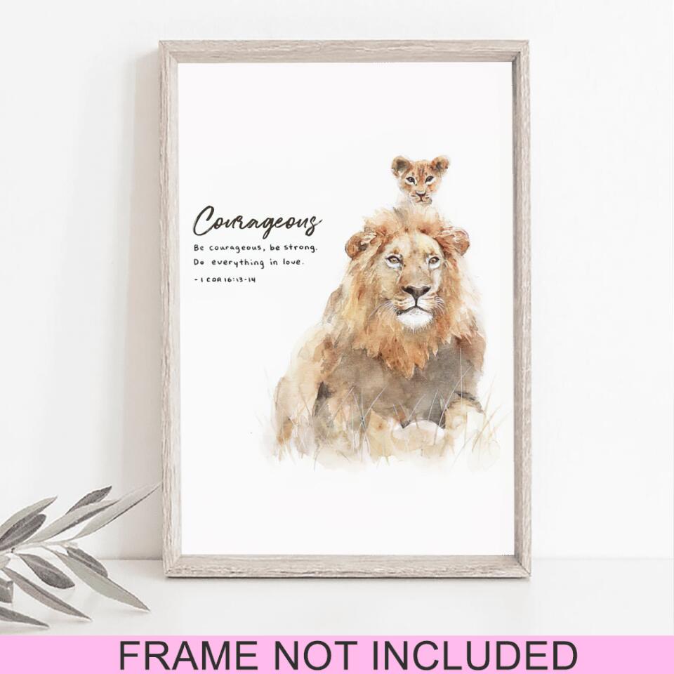 Lion - Courageous Fine Art Print - Bible Verse Wall Art - Best Prints For Home - Gift For Christian - Ciaocustom