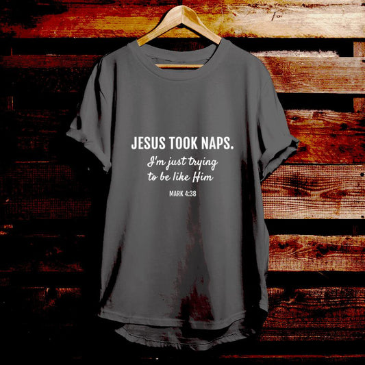 Jesus Took Naps - Bible Verse T Shirts - Christian Tees - Christian Graphic Tees - Religious Shirts - Ciaocustom