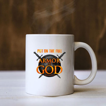 Put On The Full Armor God - Bible Verse Mugs - Scripture Mugs - Religious Faith Gift - Gift For Christian - Ciaocustom