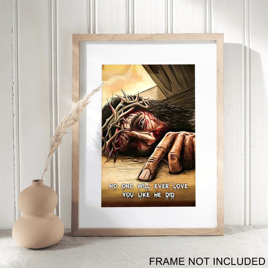 No One Will Ever Love you Like He Did Fine Art Print - Christian Wall Art Prints - Best Prints For Home - Gift For Christian - Ciaocustom