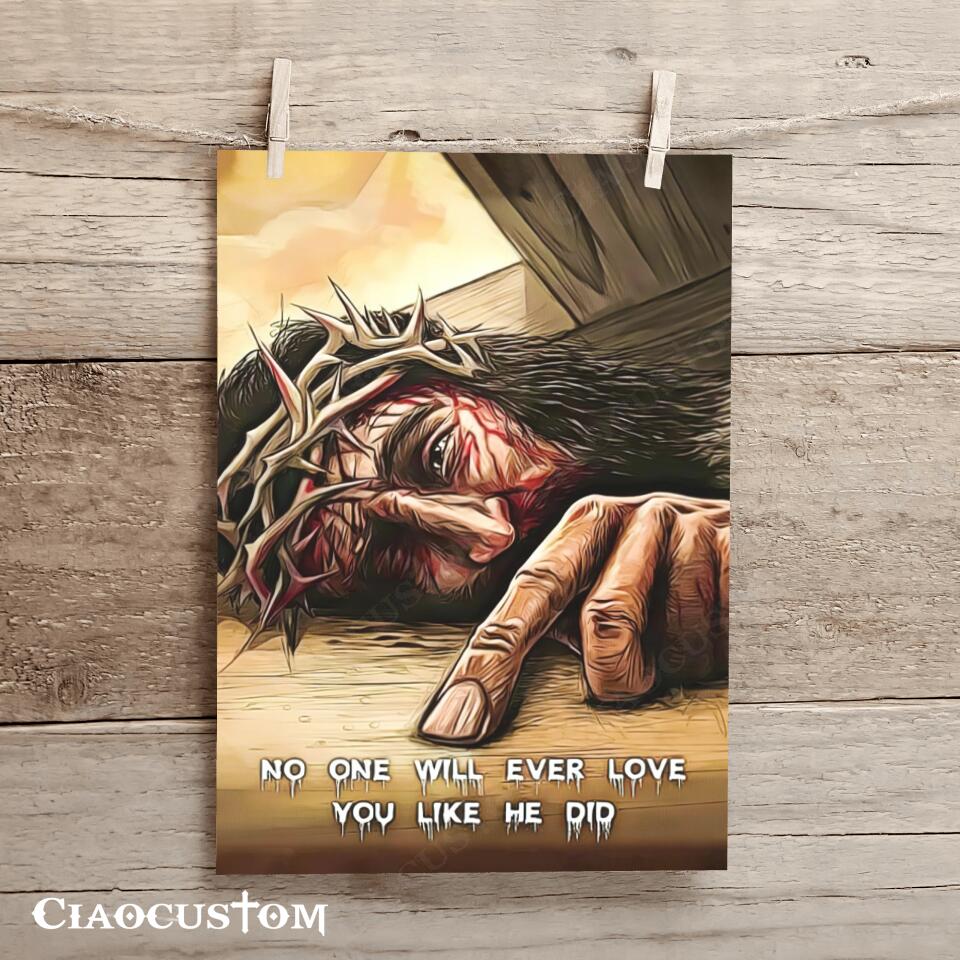 No One Will Ever Love You Like He Did Fine - Christian Canvas Prints - Faith Canvas - Bible Verse Canvas - Ciaocustom