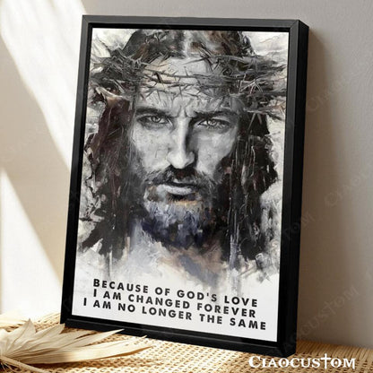 Because Of God's Love Fine - Jesus Pictures - Christian Canvas Prints - Faith Canvas - Bible Verse Canvas - Ciaocustom