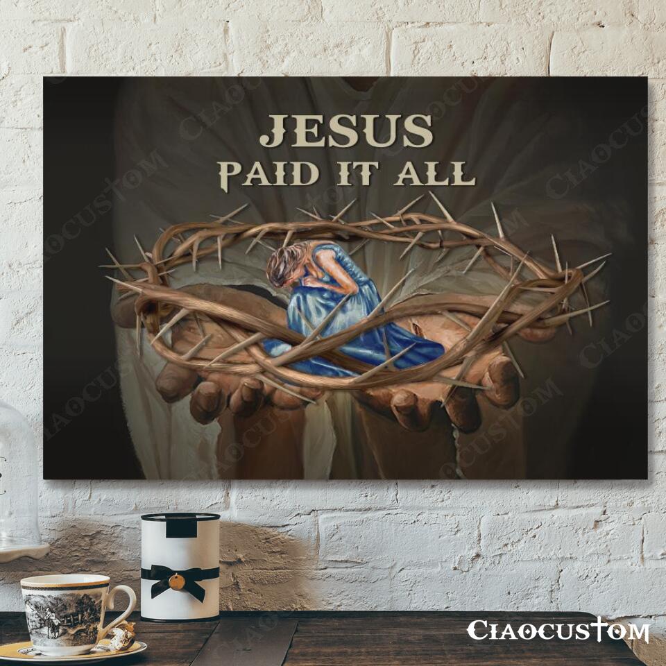 Jesus Paid It All - Jesus Pictures - Christian Canvas Prints - Faith Canvas - Bible Verse Canvas - Ciaocustom