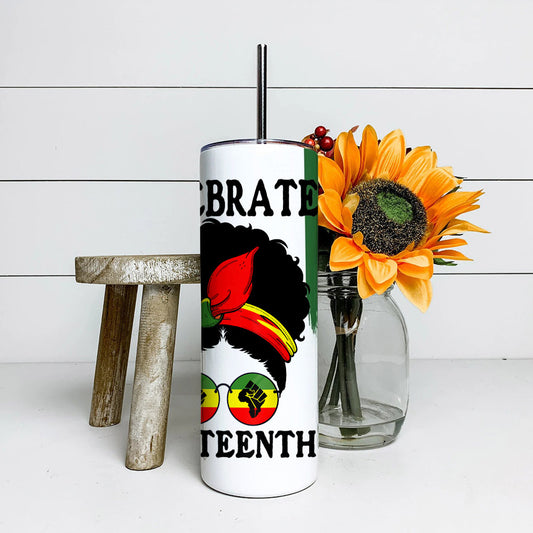 Celebrate Juneteenth - Juneteenth Tumbler - Stainless Steel Tumbler - 20 oz Skinny Tumbler - Tumbler For Cold Drinks - Ciaocustom