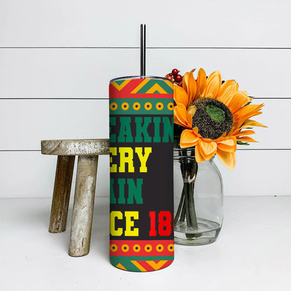 Juneteenth Breaking - Juneteenth Tumbler - Stainless Steel Tumbler - 20 oz Skinny Tumbler - Tumbler For Cold Drinks - Ciaocustom