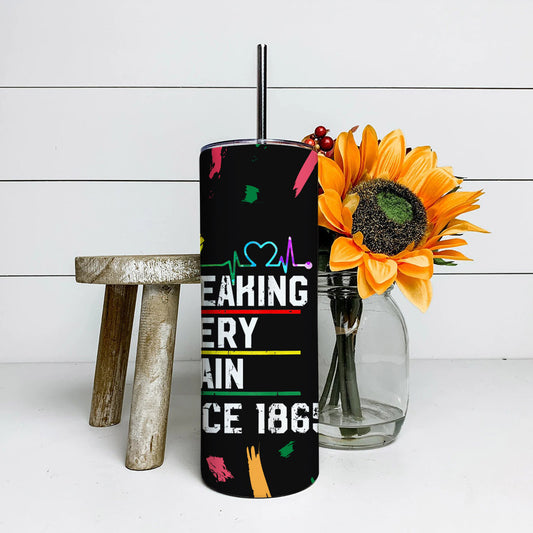 Juneteenth Breaking Every Chain Since 1865 - Juneteenth Tumbler - Stainless Steel Tumbler - 20 oz Skinny Tumbler - Tumbler For Cold Drinks - Ciaocustom