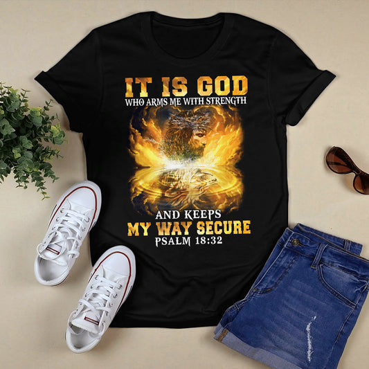 It Is God Who Arms Me With Strength T-shirt - Jesus T-Shirt - Christian Shirts For Men & Women - Ciaocustom