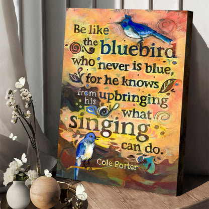 Singing Bluebird Cole Porter Painted Quote Canvas - Religious Posters - Ciaocustom