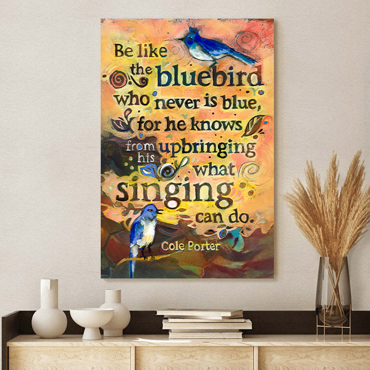 Singing Bluebird Cole Porter Painted Quote Canvas - Religious Posters - Ciaocustom