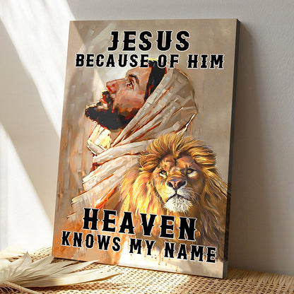 Christian Canvas Wall Art - Bible Verse Canvas - Jesus Because Of Him Heaven Knows My Name Canvas Poster - Ciaocustom