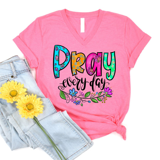 Pray Every Day T Shirts For Women - Women's Christian T Shirts - Women's Religious Shirts