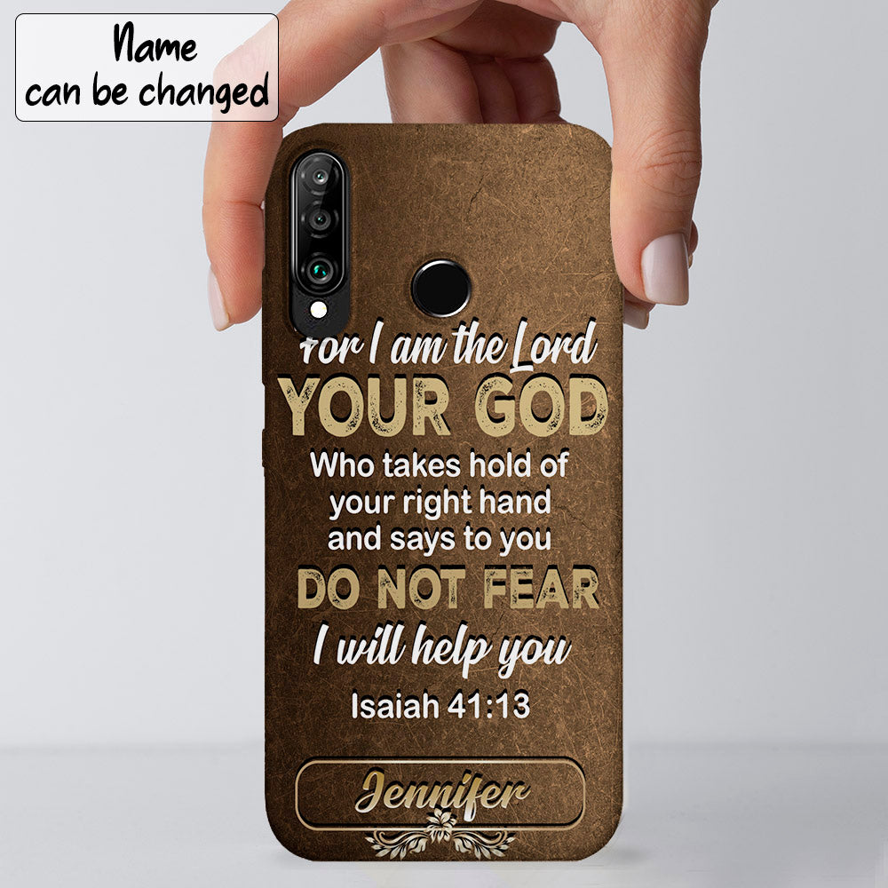 For I Am The Lord Your God - Isaiah 41:31 - Personalized Phone Case - Christian Phone Case - Jesus Phone Case - Bible Verse Phone Case - Ciaocustom
