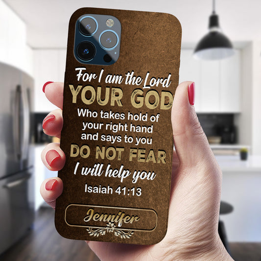 For I Am The Lord Your God - Christian Phone Case - Religious Phone Case - Bible Verse Phone Case - Ciaocustom