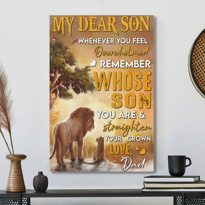 Lion Dad My Dear Son - Whenever You Feel Overwhelmed - Dad Son Canvas Prints - Best Gift For Son - Ciaocustom