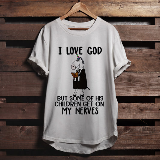 Religious Shirts - Gift For Christian - Horse -  I Love God But Some Of His Childen Get On My Nerves