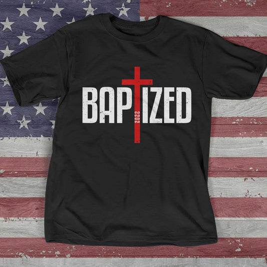 Baptized T-shirt - Cross Shirt - Baptism Of Christ Shirt - Christening T Shirts - Baptism Gifts - Ciaocustom