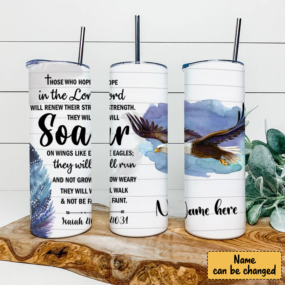 Those Who Hope In The Lord - Personalized  Tumbler - Stainless Steel Tumbler - 20 oz Skinny Tumbler - Tumbler For Cold Drinks - Ciaocustom