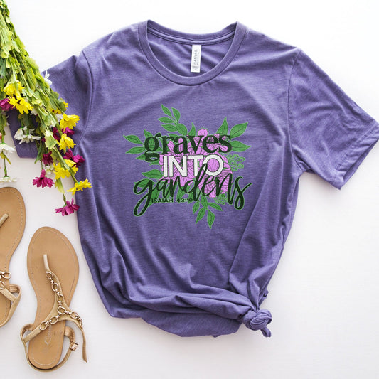 Graves Into Gardens Beauty For Ashes Tee Shirts For Women - Christian Shirts for Women - Religious Tee Shirts