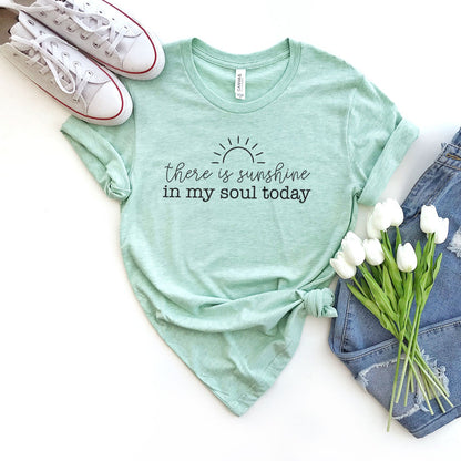 There Is Sunshine In My Soul Today Tee Shirts For Women - Christian Shirts for Women - Religious Tee Shirts