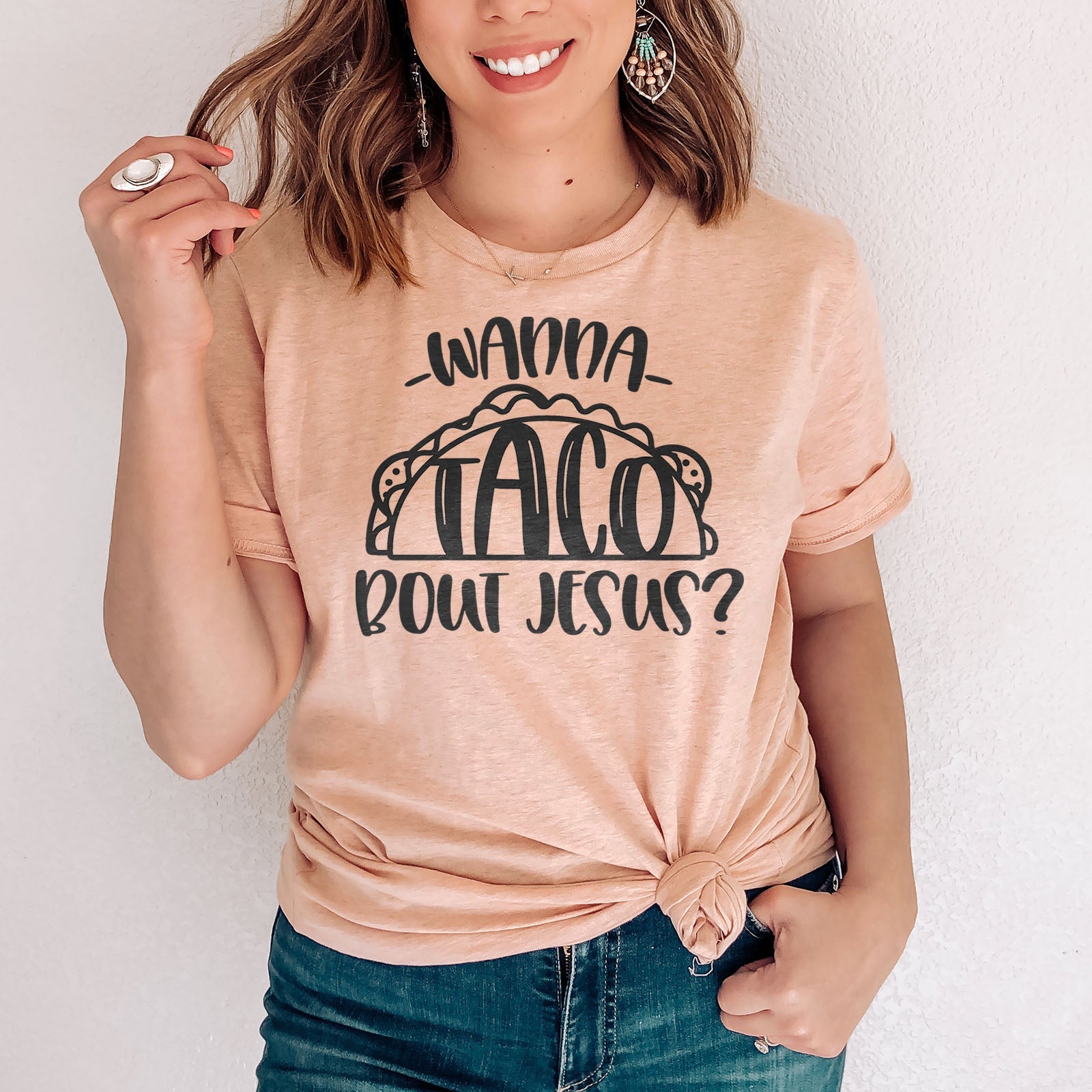 Wanna Taco Bout Jesus Tee Shirts For Women - Christian Shirts for Women - Religious Tee Shirts