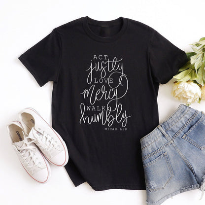 Micah 6:8 Act Justly Love Mercy Walk Humbly Tee Shirts For Women - Christian Shirts for Women - Religious Tee Shirts