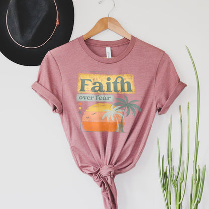 Christian Retro Faith over fear Tee Shirts For Women - Christian Shirts for Women - Religious Tee Shirts