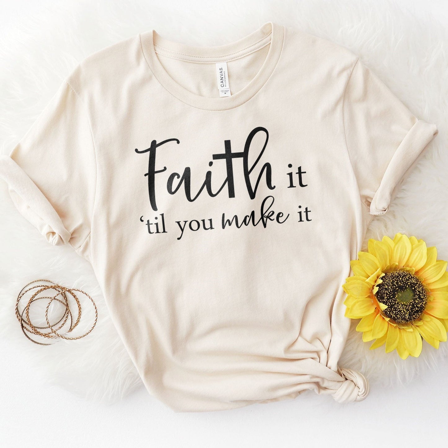 Faith It Til You Make It Tee Shirts For Women - Christian Shirts for Women - Religious Tee Shirts