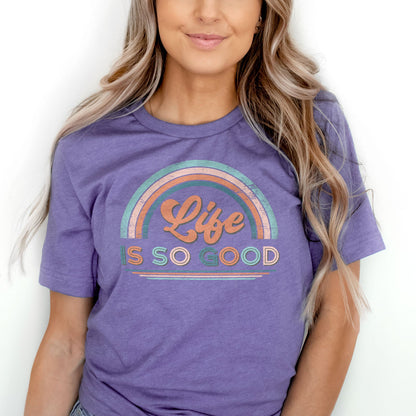 Life Is So Good Tee Shirts For Women - Christian Shirts for Women - Religious Tee Shirts