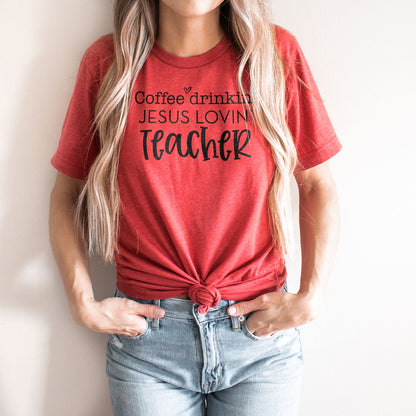 Coffee Drinkin Jesus Lovin Teacher Tee Shirts For Women - Christian Shirts for Women - Religious Tee Shirts