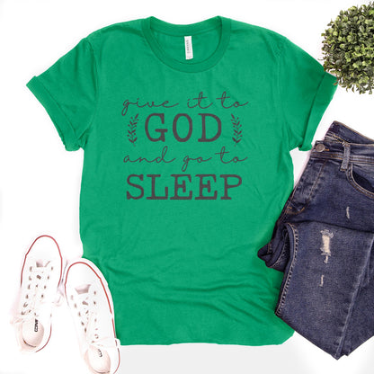 Give It To God & Go To Sleep Tee Shirts For Women - Christian Shirts for Women - Religious Tee Shirts