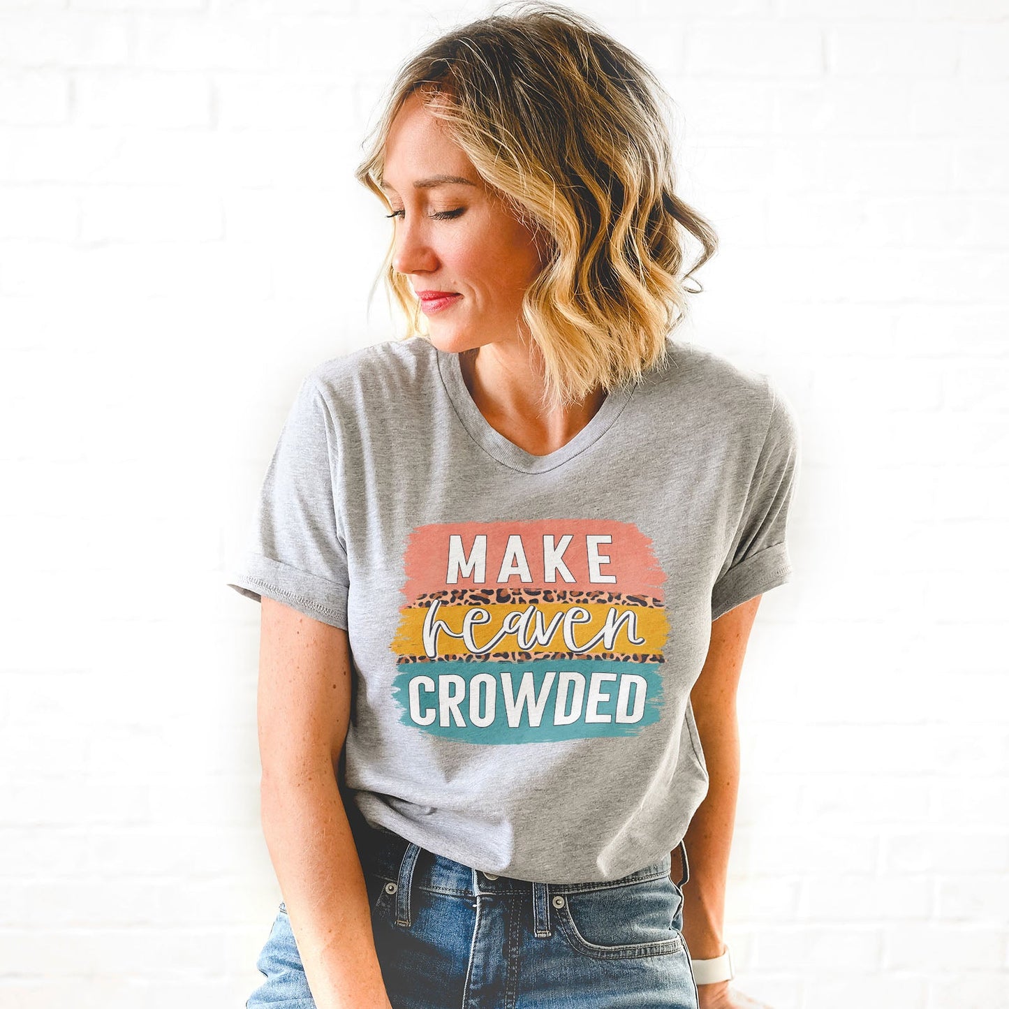 Make Heaven Crowded Brush Block Tee Shirts For Women - Christian Shirts for Women - Religious Tee Shirts