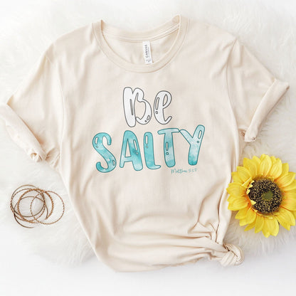 Be Salty Matthew 5:13 Tee Shirts For Women - Christian Shirts for Women - Religious Tee Shirts