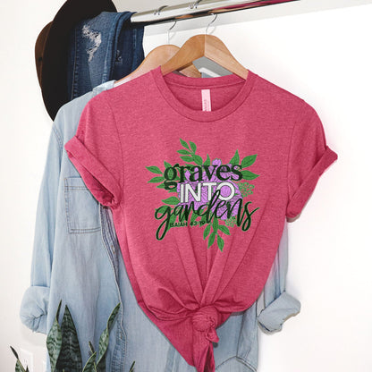 Graves Into Gardens Beauty For Ashes Tee Shirts For Women - Christian Shirts for Women - Religious Tee Shirts