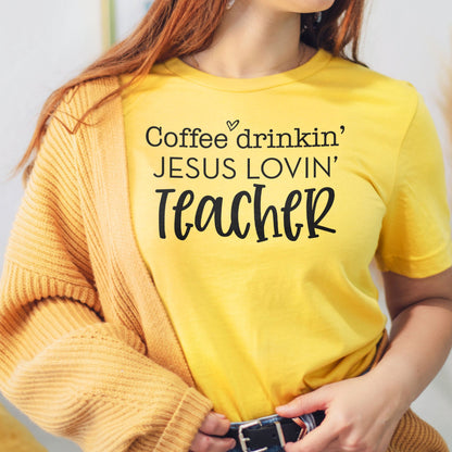 Coffee Drinkin Jesus Lovin Teacher Tee Shirts For Women - Christian Shirts for Women - Religious Tee Shirts