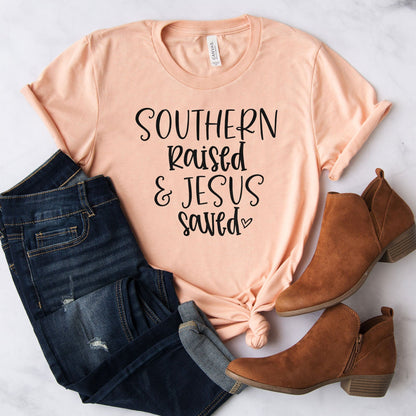 Southern Raised And Jesus Saved Tee Shirts For Women - Christian Shirts for Women - Religious Tee Shirts