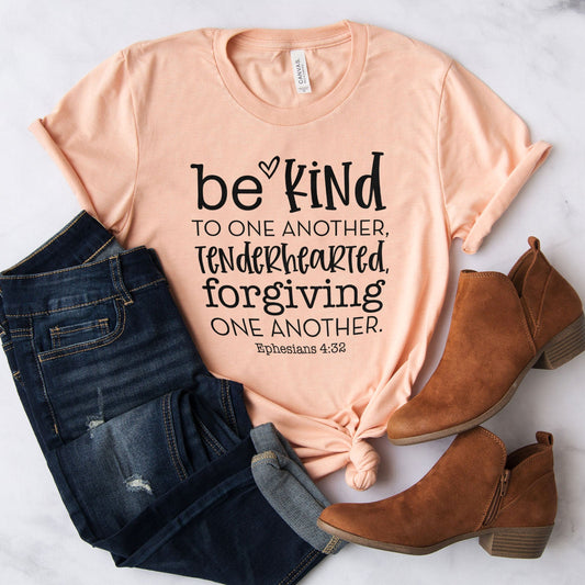 Be Kind To One Another Tenderhearted Forgiving One Another Tee Shirts For Women - Christian Shirts for Women 