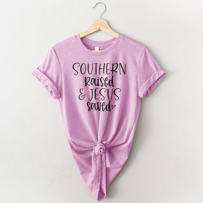 Southern Raised And Jesus Saved Tee Shirts For Women - Christian Shirts for Women - Religious Tee Shirts