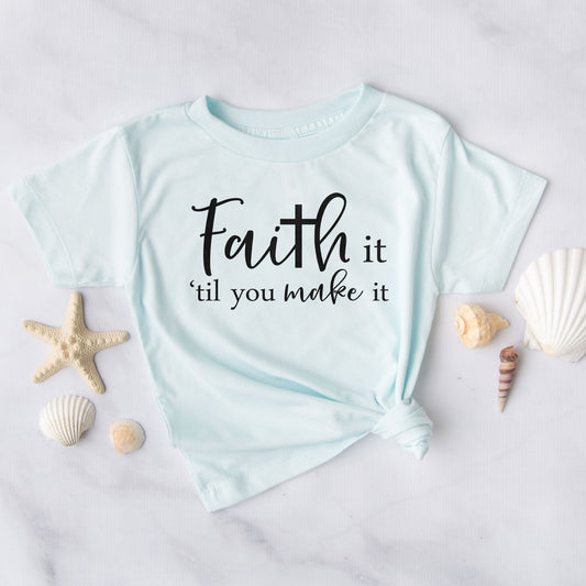 Faith It Til You Make It Tee Shirts For Women - Christian Shirts for Women - Religious Tee Shirts