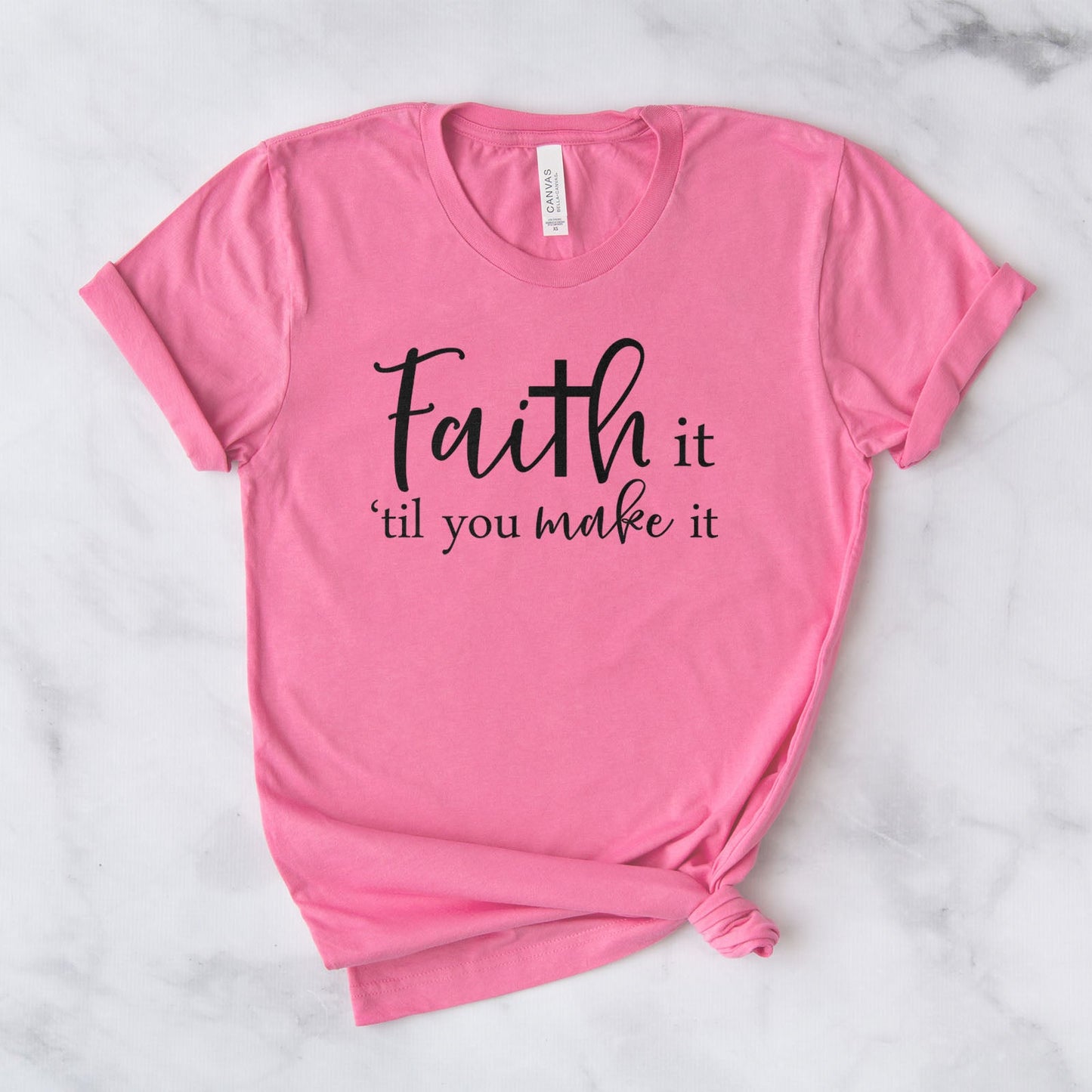 Faith It Til You Make It Tee Shirts For Women - Christian Shirts for Women - Religious Tee Shirts