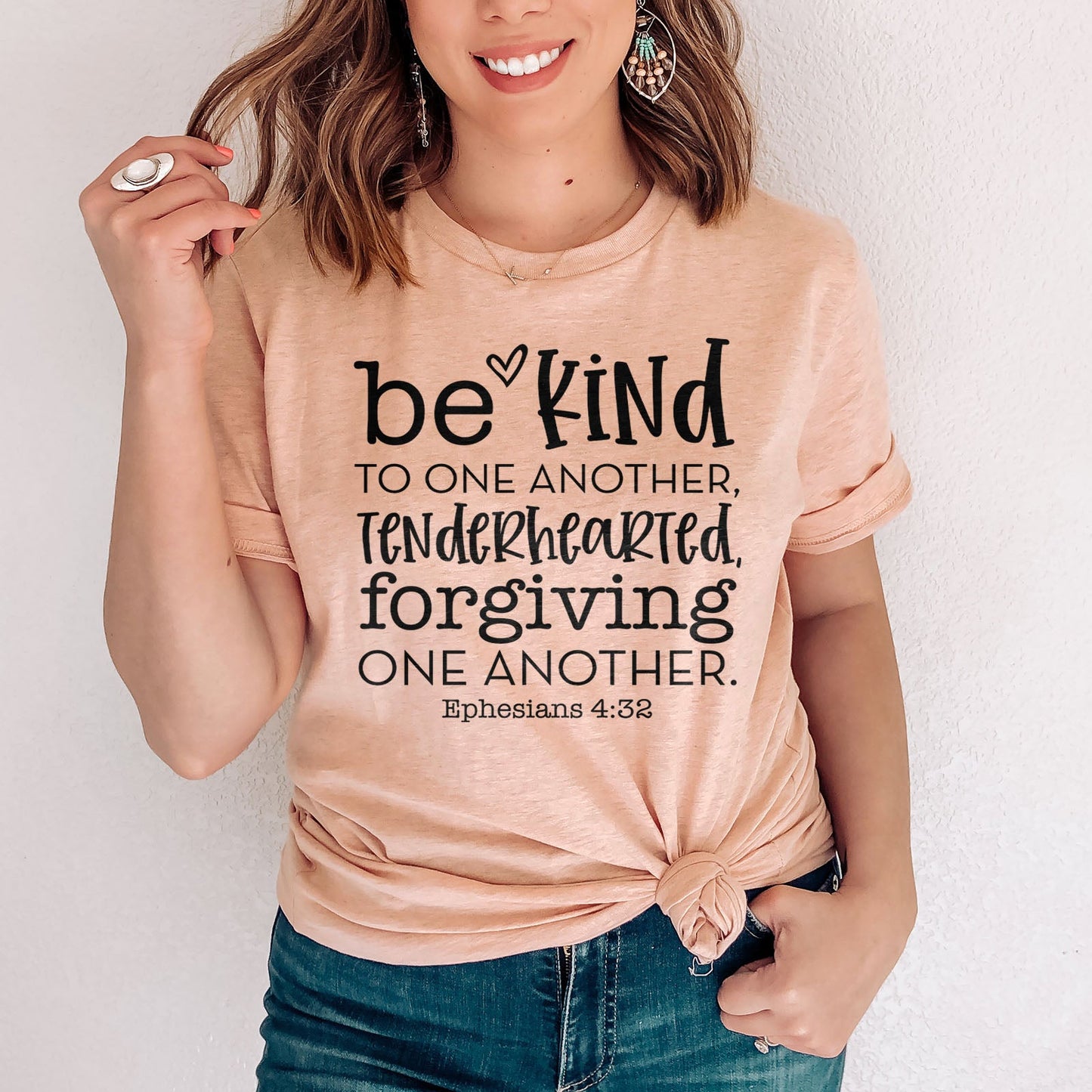 Be Kind To One Another Tenderhearted Forgiving One Another Tee Shirts For Women - Christian Shirts for Women 