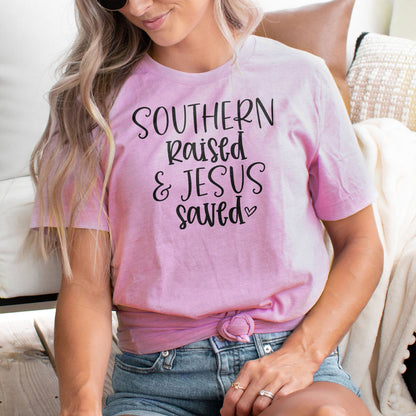 Southern Raised And Jesus Saved Tee Shirts For Women - Christian Shirts for Women - Religious Tee Shirts