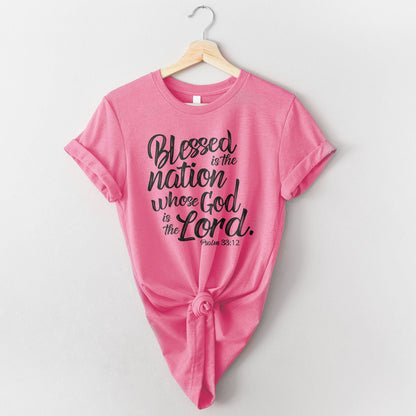 Blessed is The Nation Who's God is The Lord Tee Shirts For Women - Christian Shirts for Women - Religious Tee Shirts