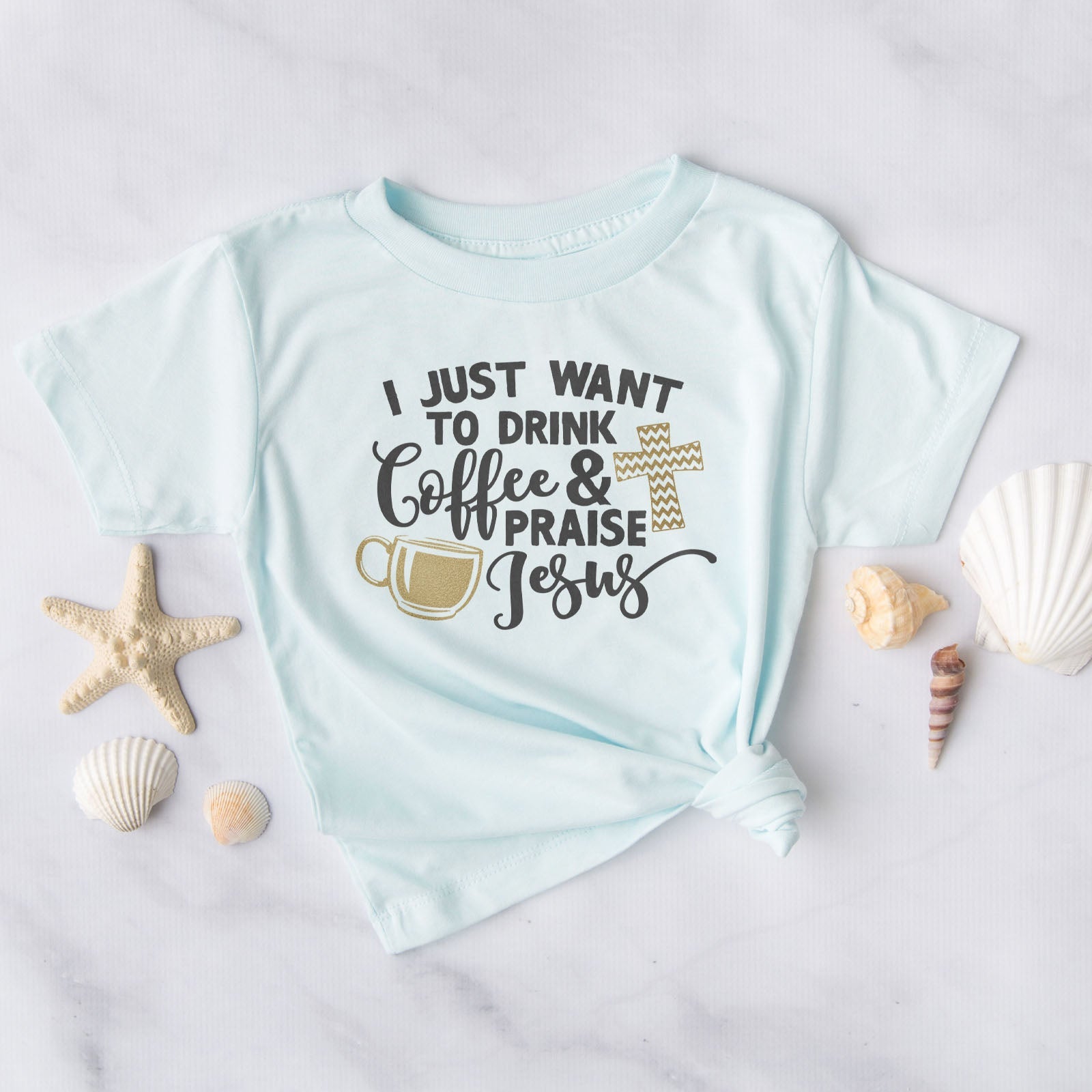 Drink Coffee & Praise Jesus Tee Shirts For Women - Christian Shirts for Women - Religious Tee Shirts