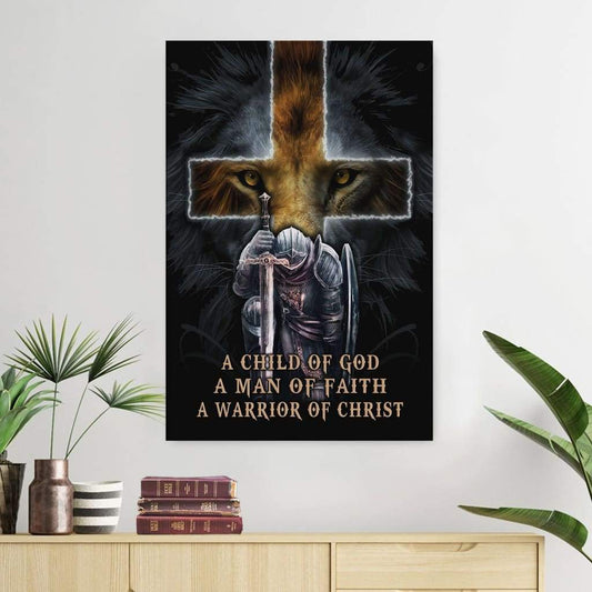 A Child Of God A Man Of Faith A Warrior Of Christ Canvas Art - Bible Verse Canvas - Scripture Wall Art