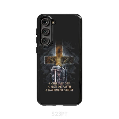 A Child Of God A Man Of Faith A Warrior Of Christ Christian Phone Case- Iphone Samsung Cases Christian